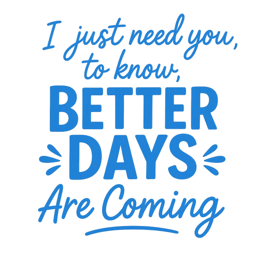 Inspirational text design promoting hope with phrase better days are coming for how to stand together against hate