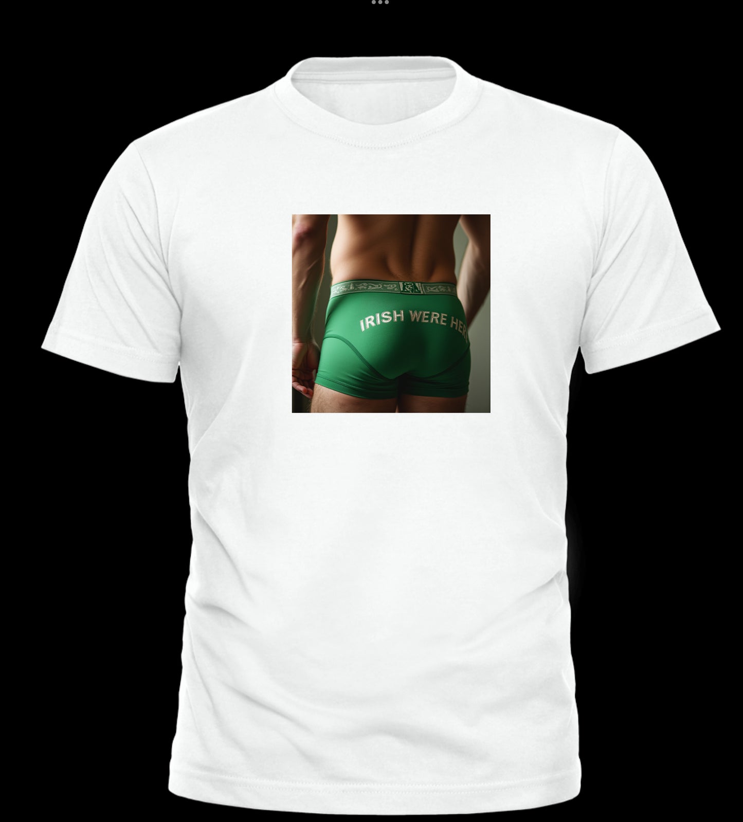 IRISH WERE HERE TEE - GOOD TROUBLE FASHION