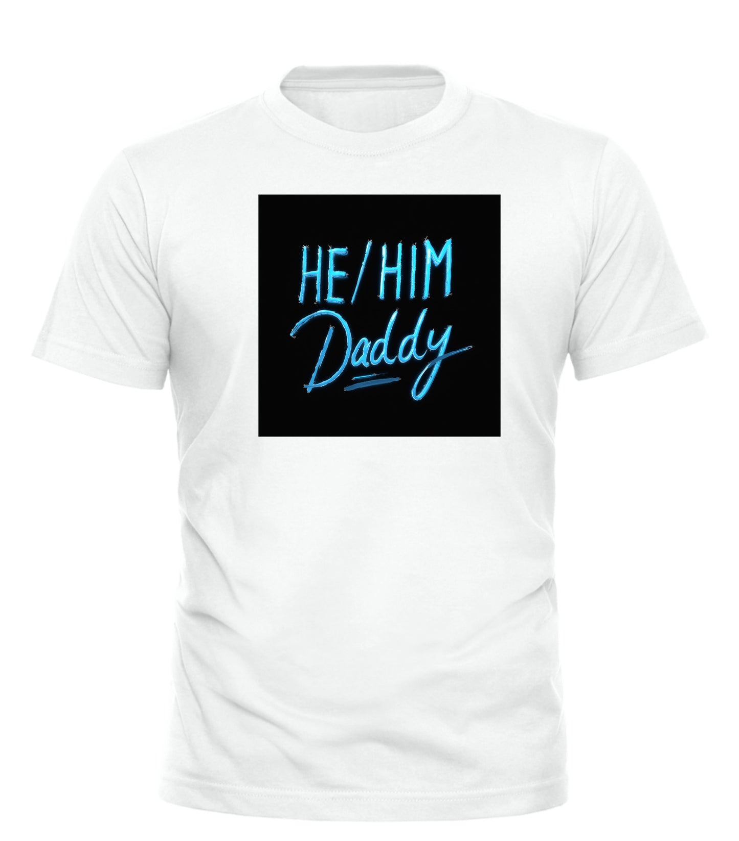 HE/HIM/DADDY ARTSY TEE - GOOD TROUBLE FASHION