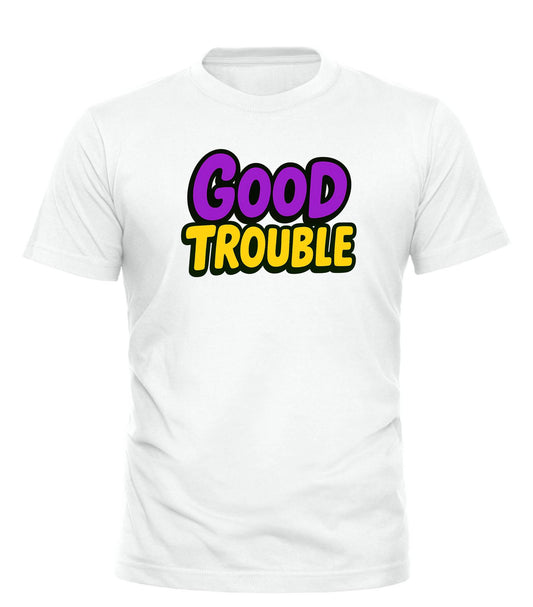 Good Trouble T-Shirt - Bold Graphic Tee – unisex graphic cotton T-shirt from Good Trouble Fashion – soft jersey tee product photo
