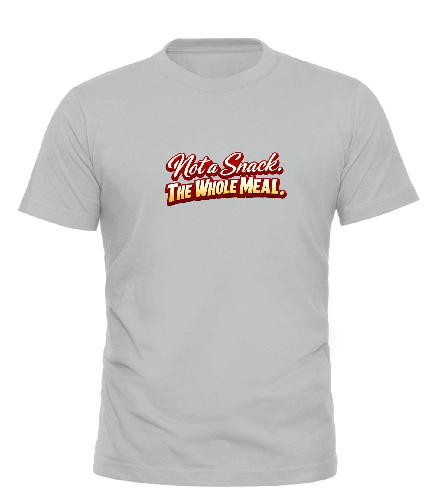 Not a Snack™ — The Whole Meal T-Shirt | Bold, Flirty Graphic Tee - Good Trouble Fashion