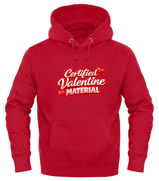 Certified Valentine Material Hoodie - Good Trouble Fashion