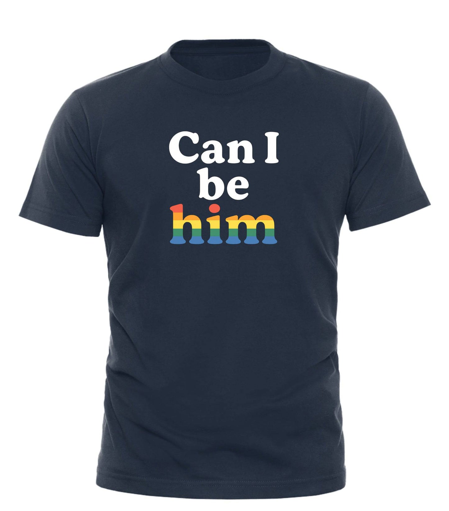 Can I Be Him Rainbow Shirt with Vibrant Rainbow Print - Good Trouble Fashion