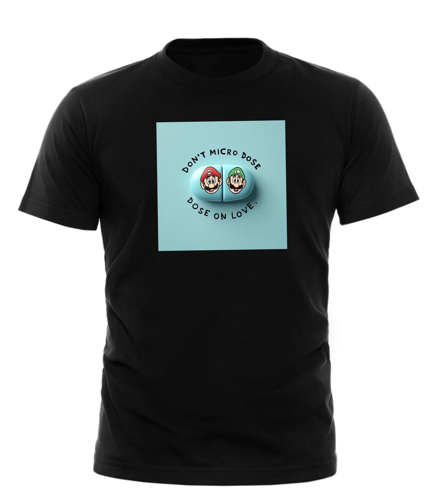Good Trouble Garments black dose on love slogan shirt with cartoon pill design on front