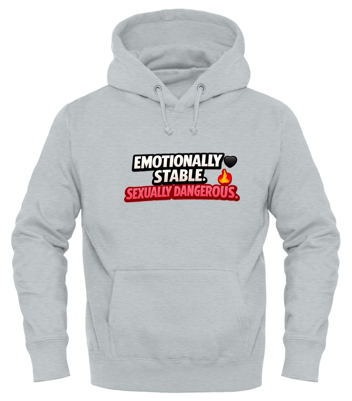 Emotionally Stable Hoodie - Funny Confidence Statement Apparel - Good Trouble Fashion