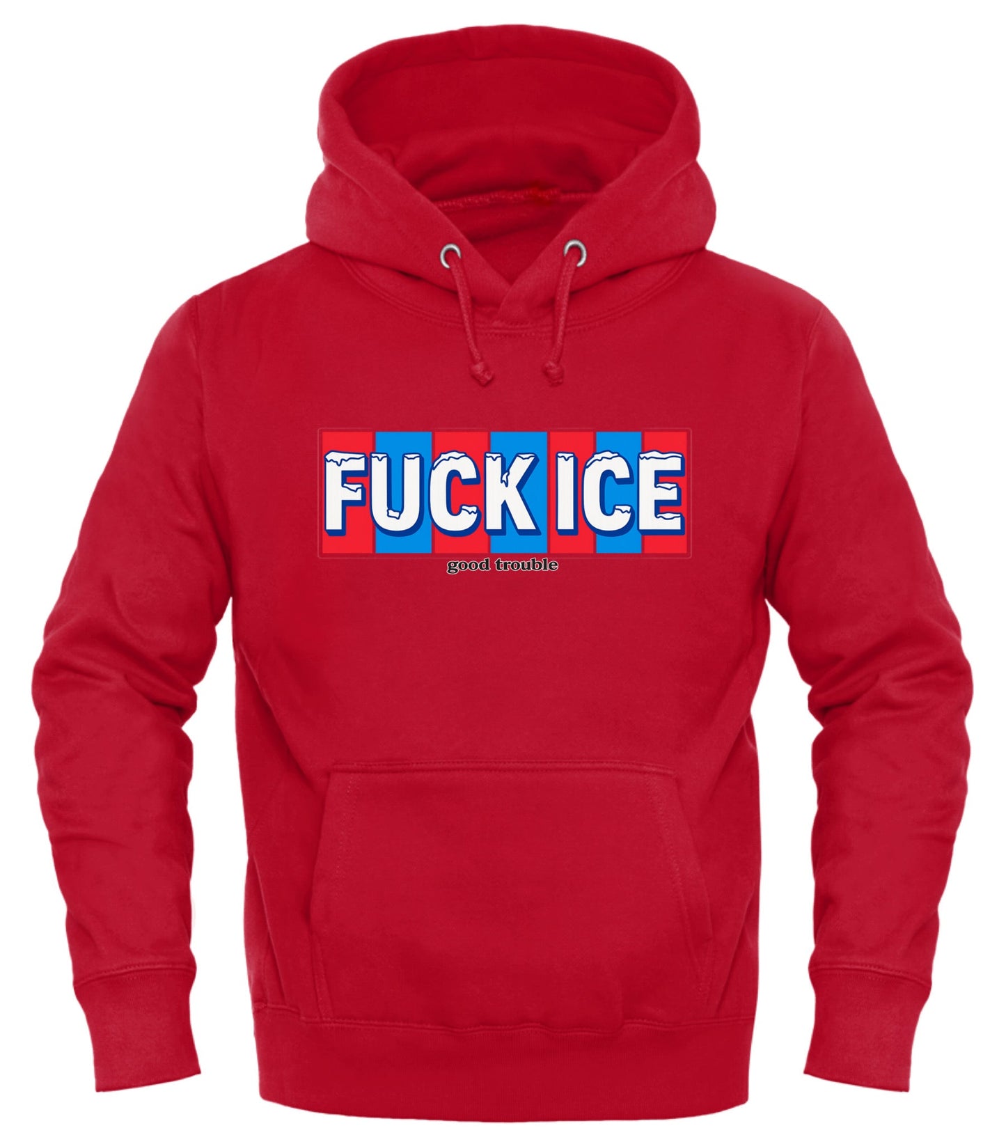 FUCK ICE – Good Trouble Activist Hoodie for Social Change - Good Trouble Fashion