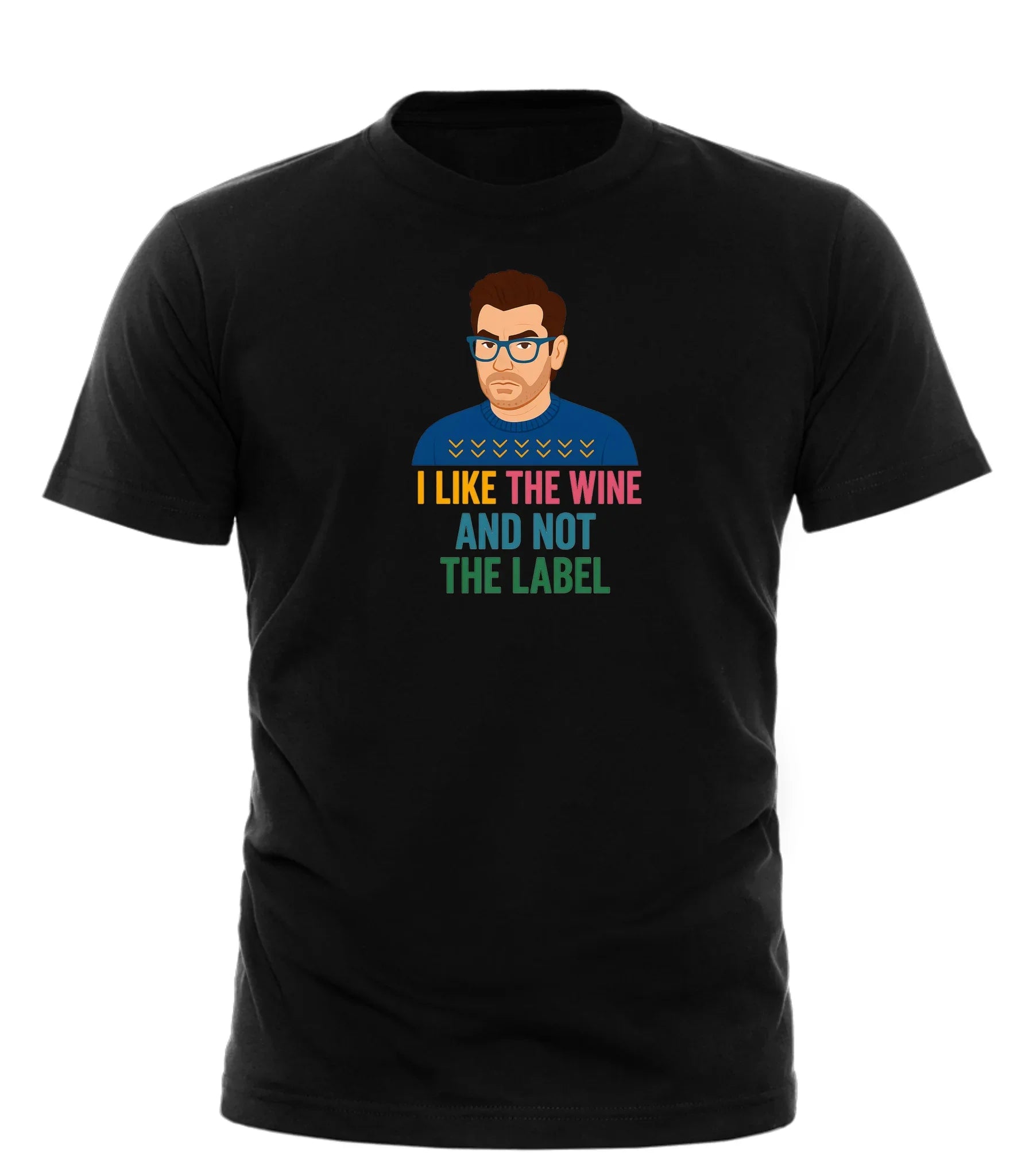 Funny anti-label t-shirt featuring a character saying I like the wine and not the label
