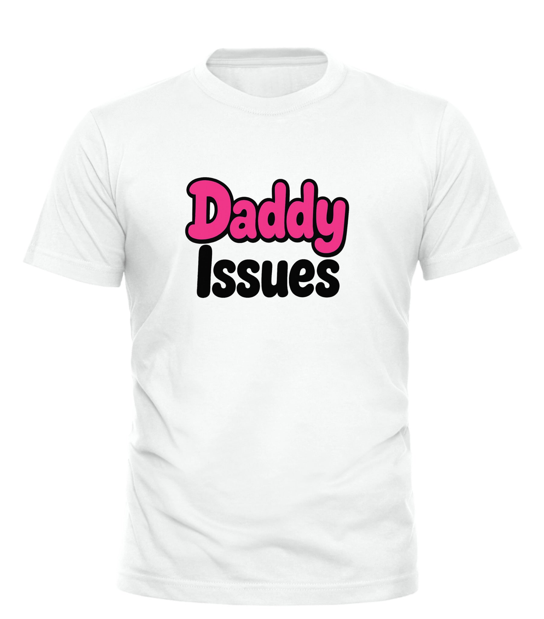 White Good Trouble Garments funny daddy issues shirt with pink and black text design