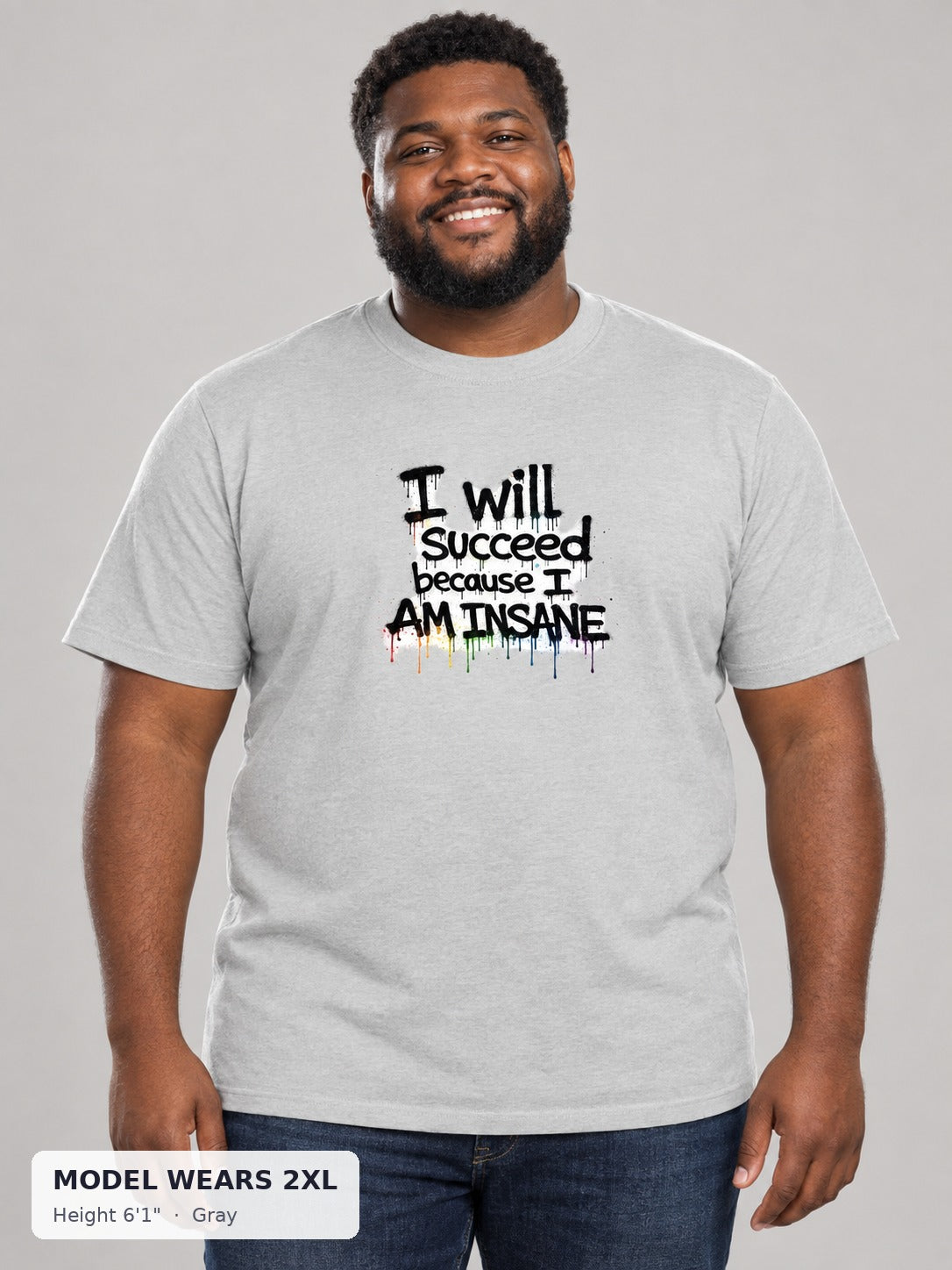 I Will Succeed Tee in Gray on a plus-size model wearing size 2XL, 6'1" - Good Trouble Fashion