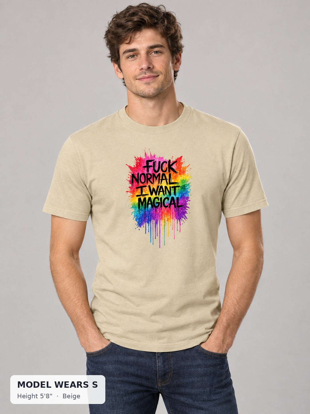 Fuck Normal, I Want Magical Tee in Beige on a slim model wearing size S, 5'8" - Good Trouble Fashion