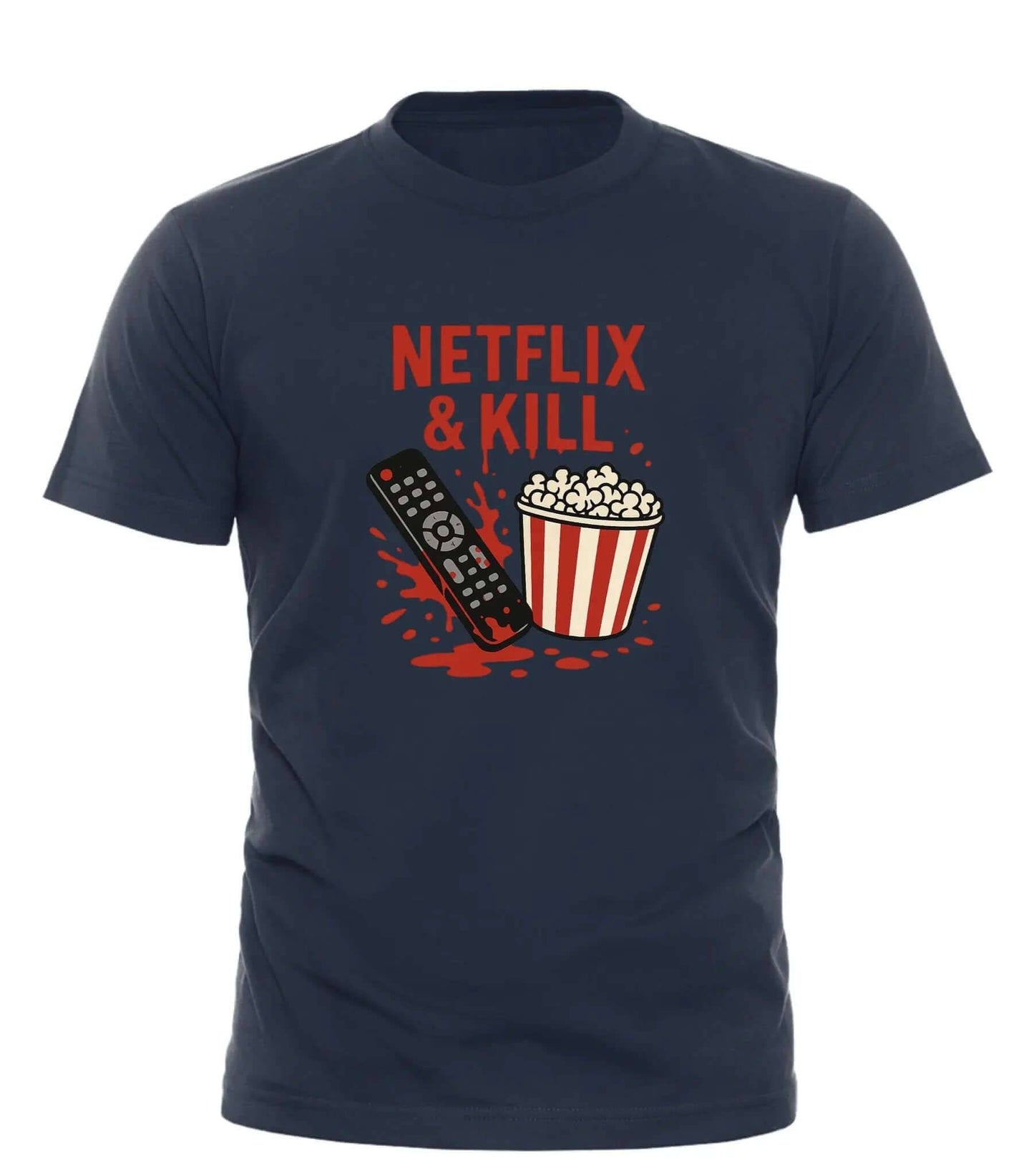 Netflix and Kill Shirt - Funny Graphic Tee for Movie Lovers - Good Trouble Fashion