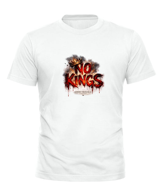 NO KINGS T-Shirt - Rule Your Style with Boldness and Attitude - Good Trouble Fashion