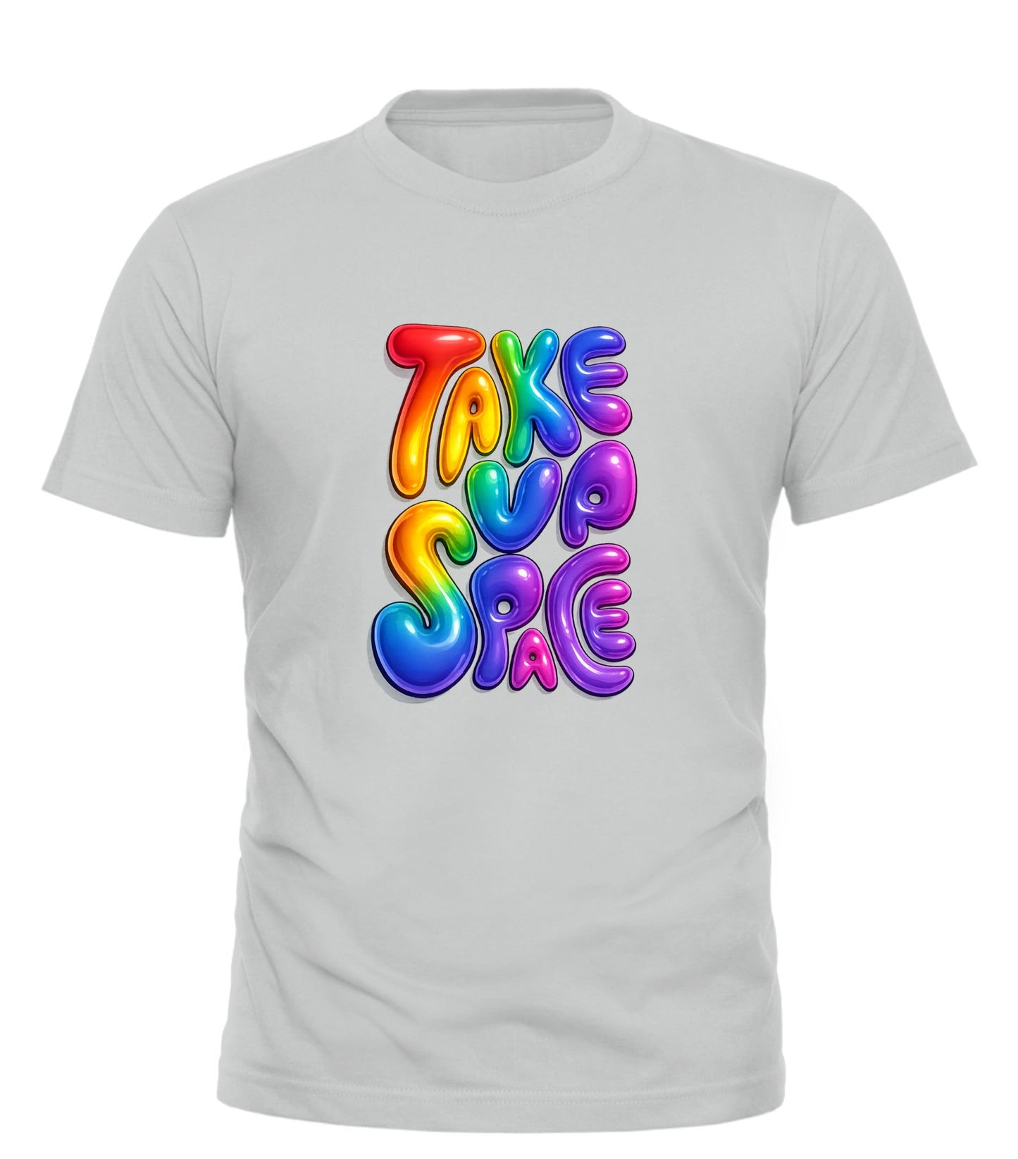 PRIDE TAKE UP SPACE T - SHIRT - Good Trouble Fashion