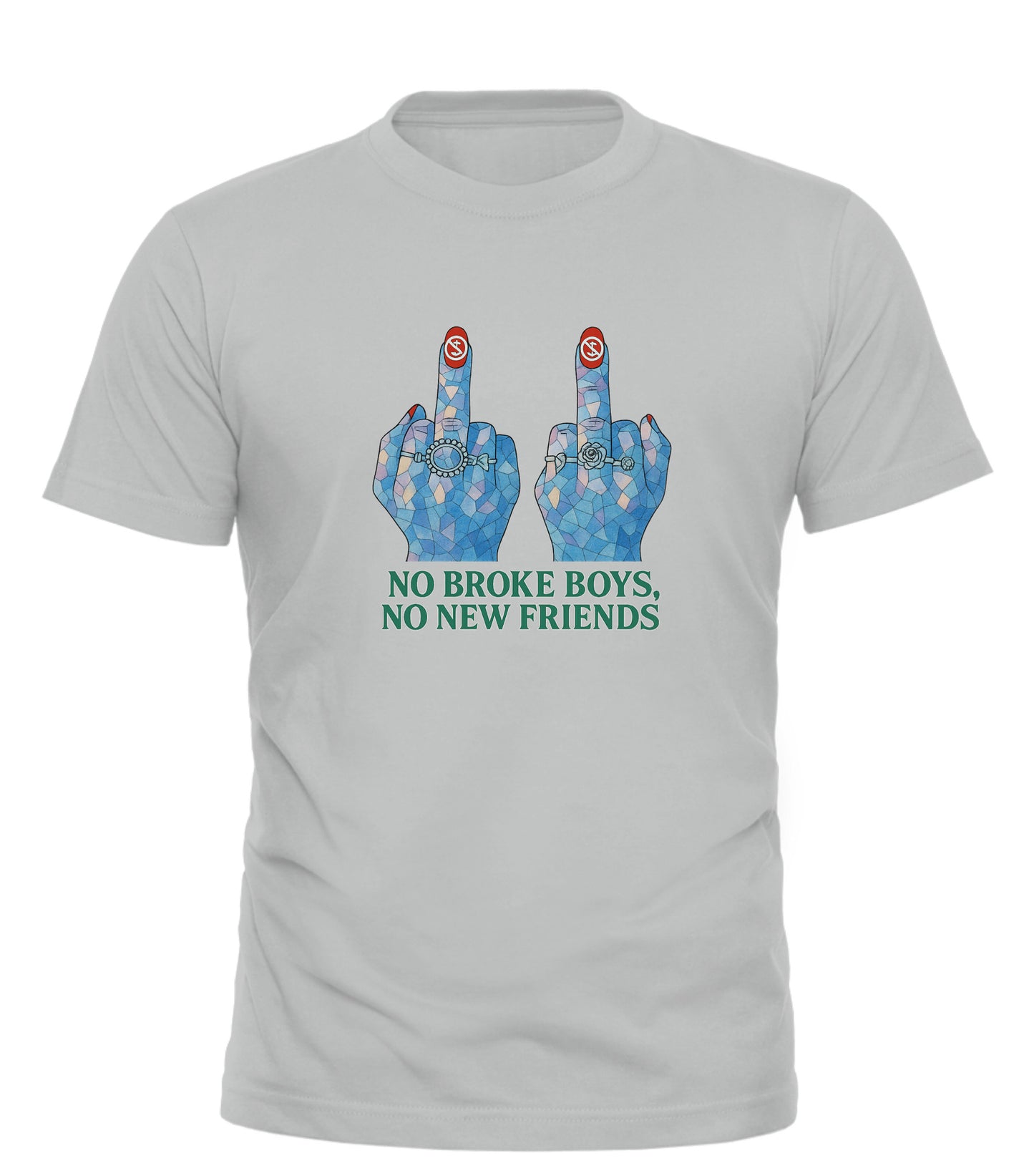 no broke boys t-shirt light gray with blue mosaic middle fingers above green text No Broke Boys No New Friends