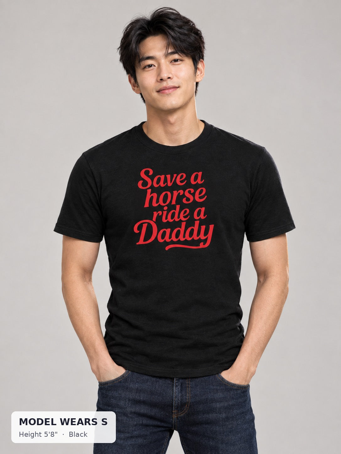 Save a Horse, Ride a Daddy Tee in Black on a slim model wearing size S, 5'8" - Good Trouble Fashion