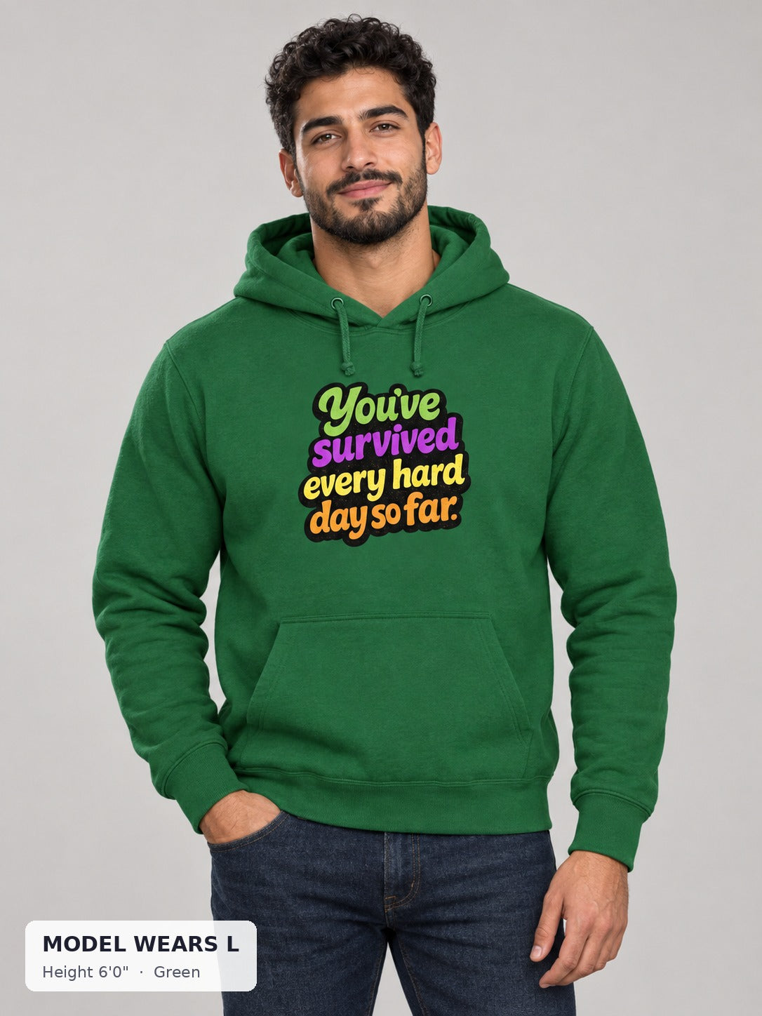 Survived Hard Days Hoodie in Green on an athletic model wearing size L, 6'0" - Good Trouble Fashion