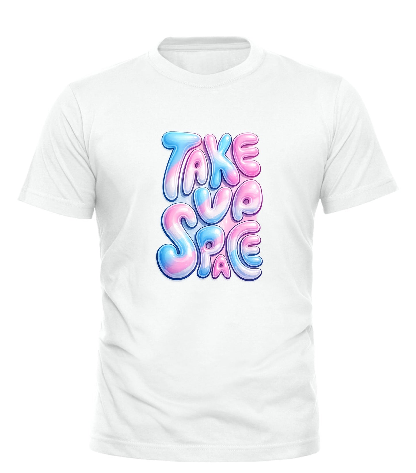 TAKE UP SPACE T - SHIRT - Good Trouble Fashion