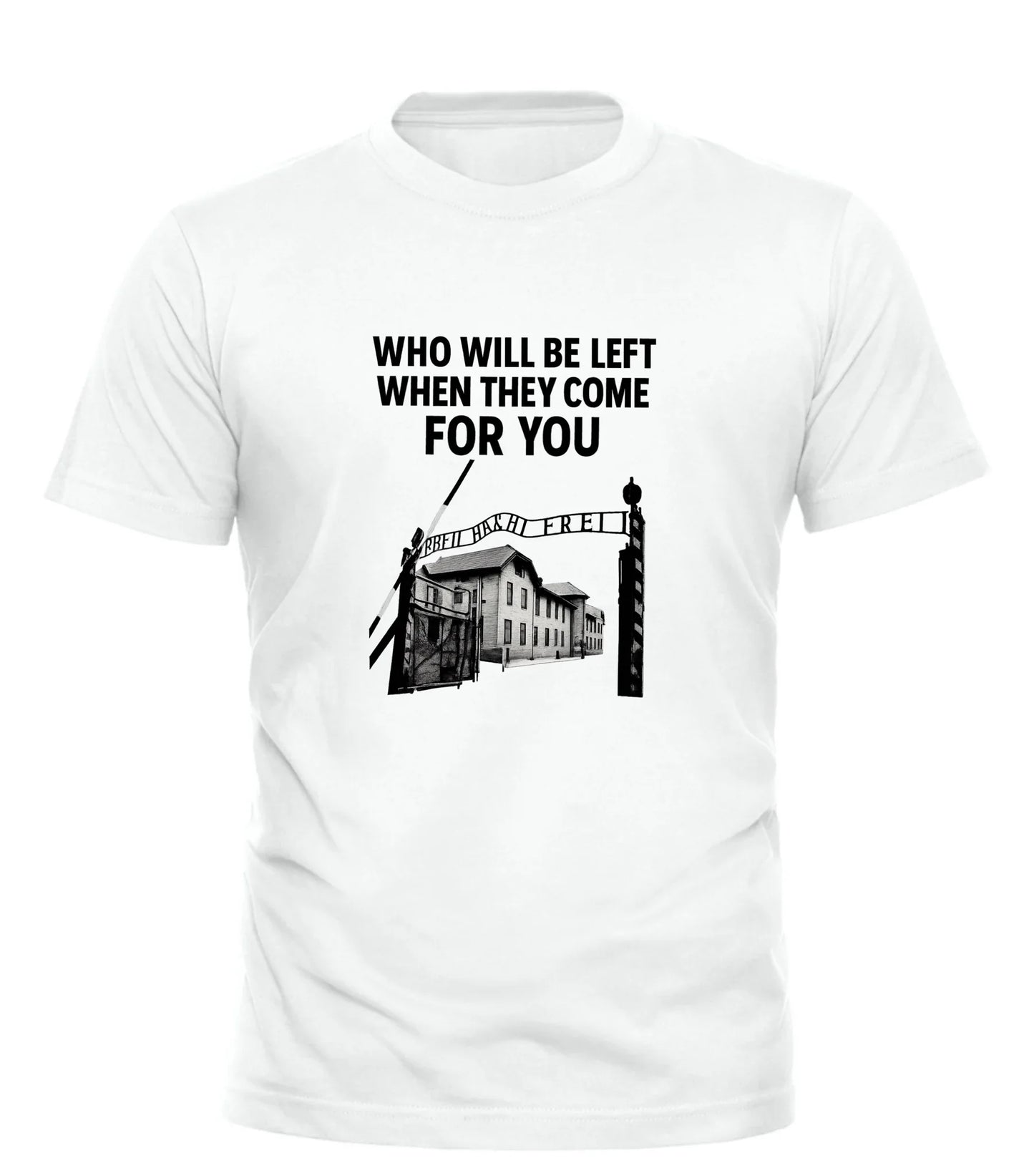 Good Trouble Garments white thought provoking slogan t-shirt with black graphic and text who will be left when they come for you