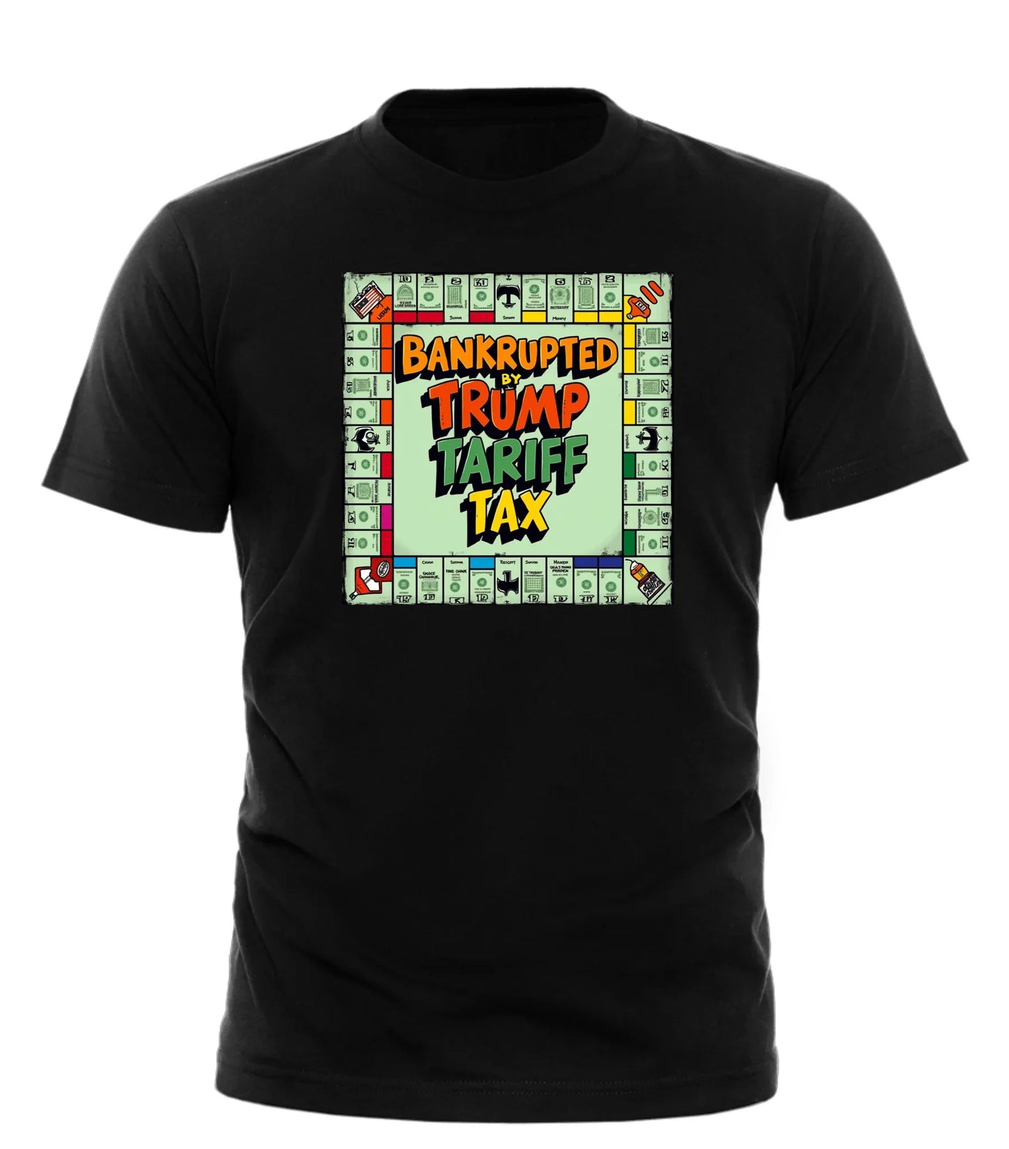Black Good Trouble Garments Trump tariff tax shirt with colorful Bankrupted Trump design