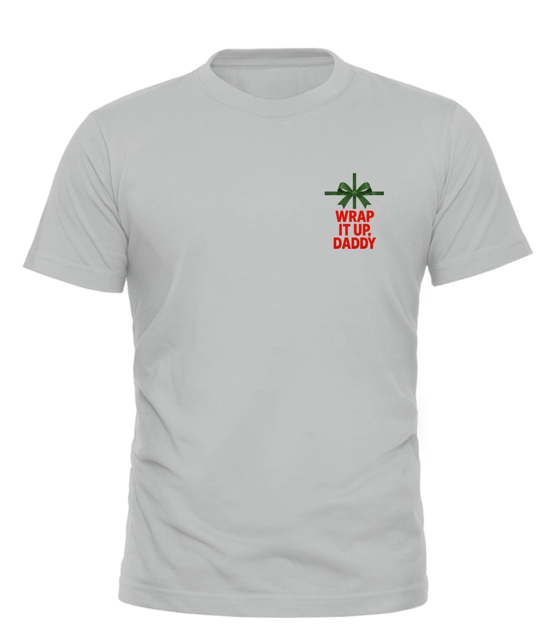 Light grey wrap it up daddy shirt featuring colorful text and a festive design