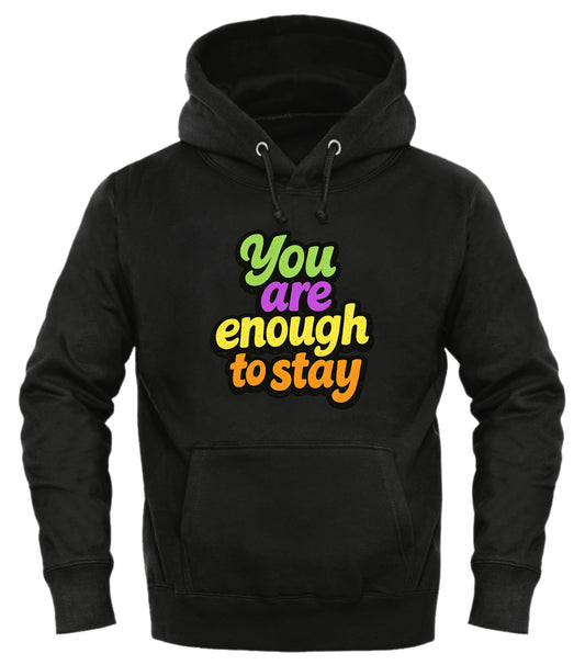 You Are Enough Hoodie - Empowering Comfort and Style - Good Trouble Fashion