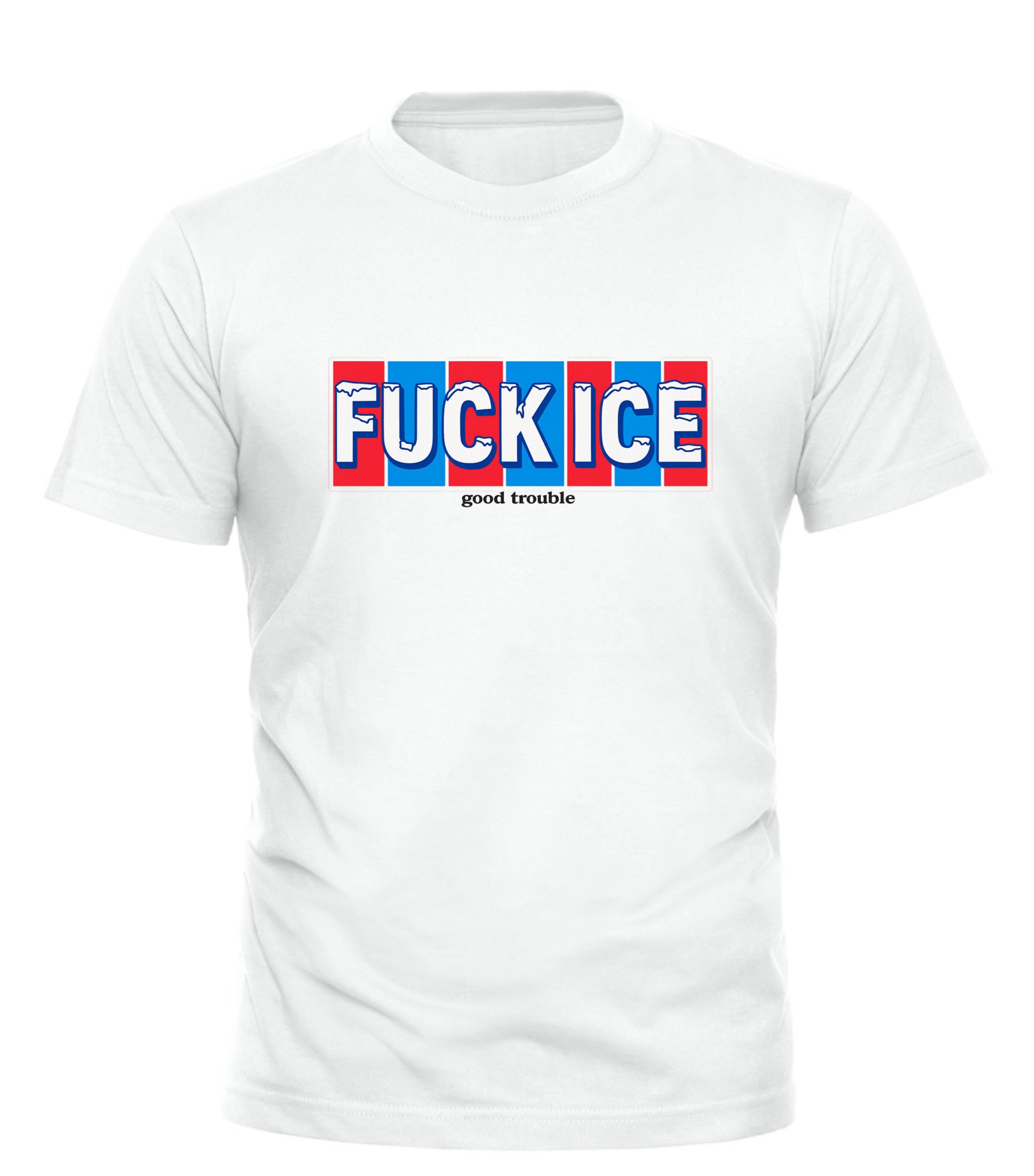Fuck ICE T-shirt — Unapologetic Protest Apparel - Good Trouble Fashion