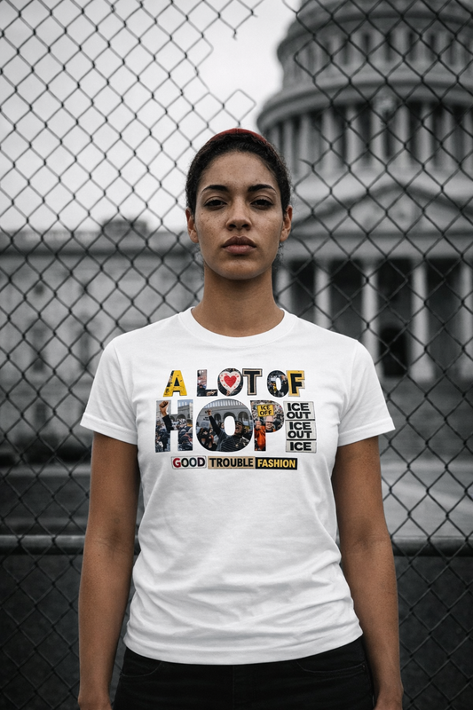 A Lot of Hope Tee — Good Trouble Fashion - Good Trouble Fashion