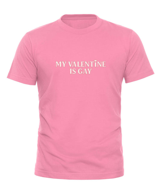 My Valentine Is Gay – LGBTQ+ Pride Valentine Shirt Celebrating Love Out Loud - Good Trouble Fashion