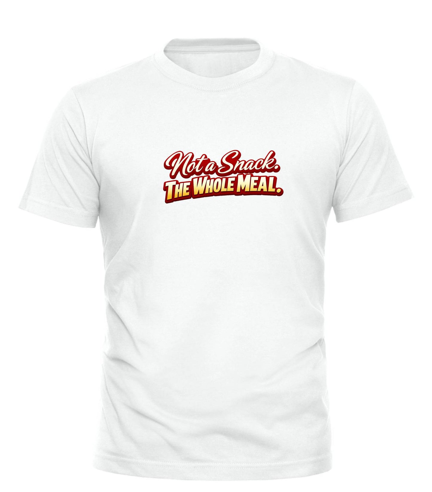 Not a Snack™ — The Whole Meal T-Shirt | Bold, Flirty Graphic Tee - Good Trouble Fashion