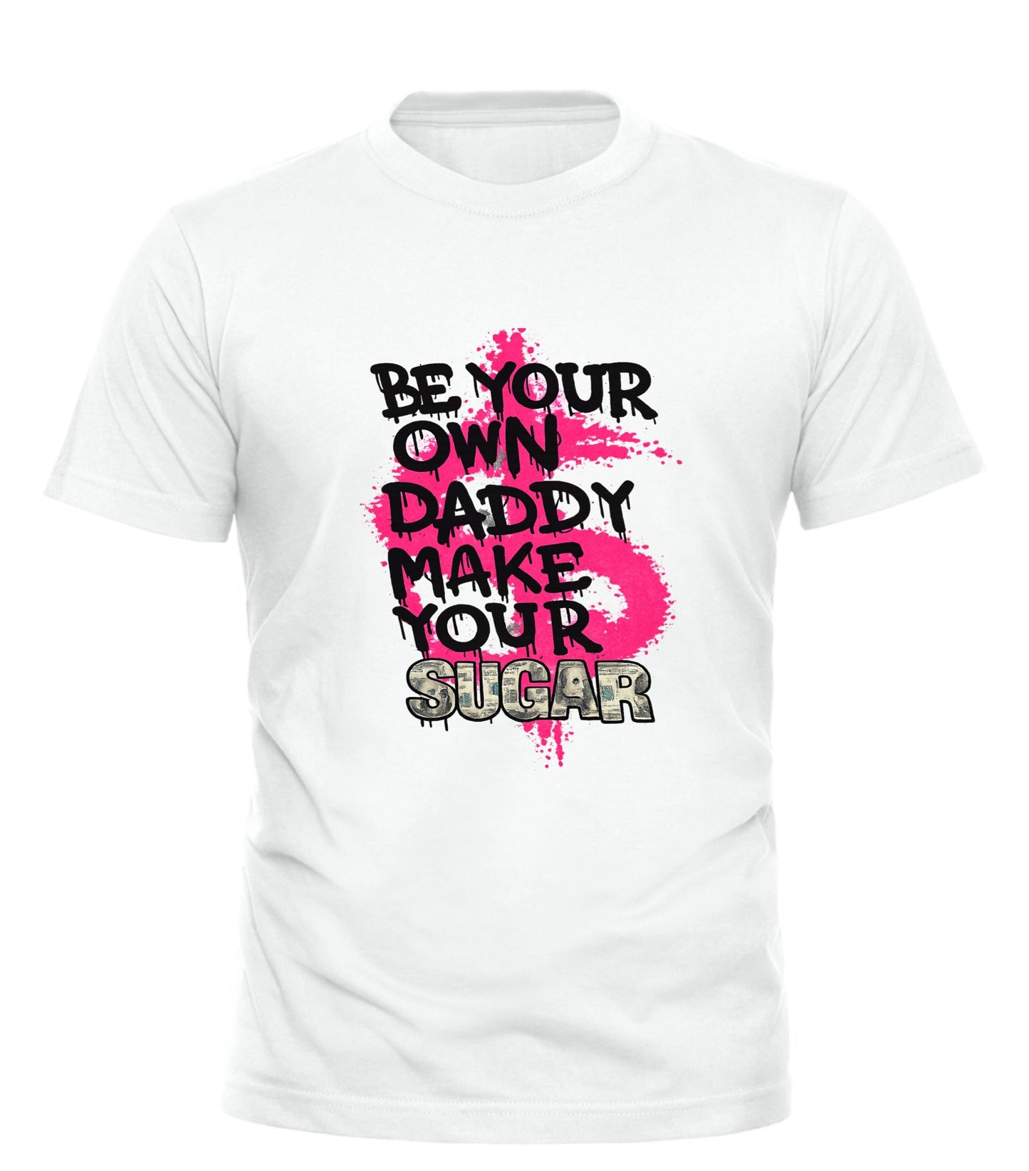 Be Your Own Daddy T-shirt - Good Trouble Fashion