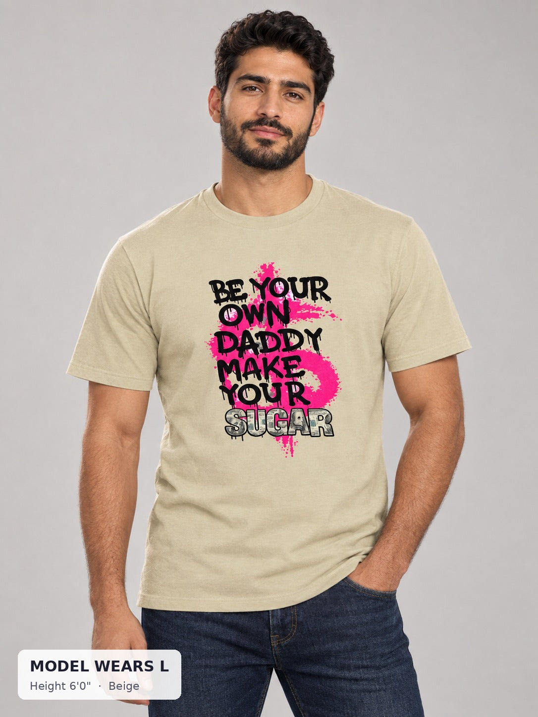 Be Your Own Daddy Tee in Beige on an athletic model wearing size L, 6'0" - Good Trouble Fashion