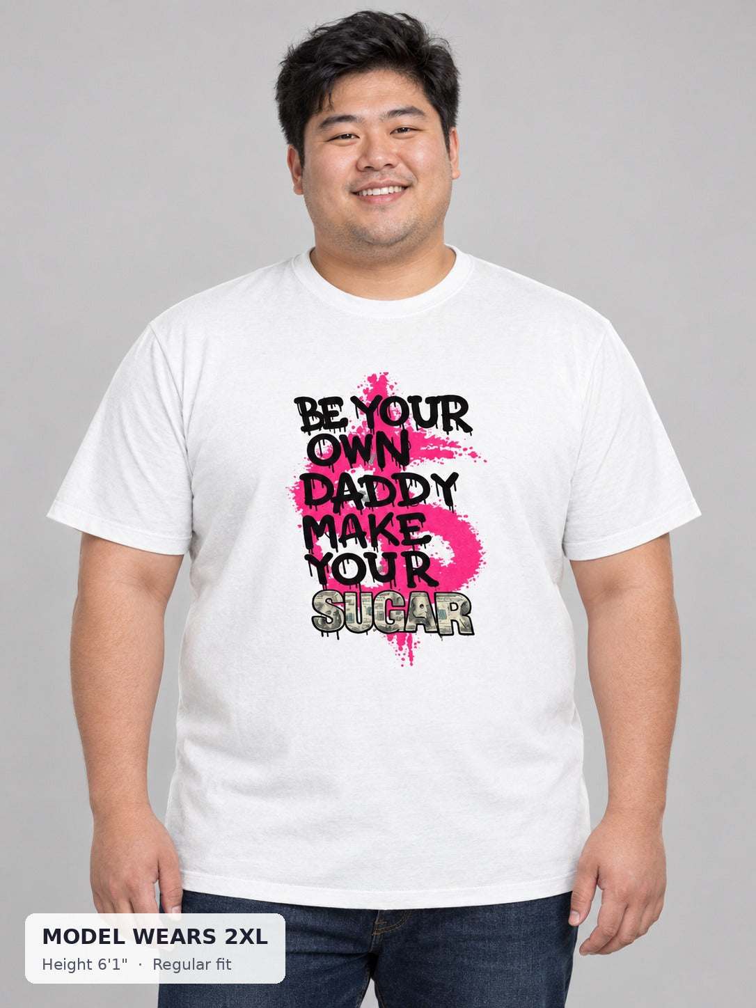 Be Your Own Daddy Tee on a plus-size model wearing size 2XL, 6'1" - Good Trouble Fashion
