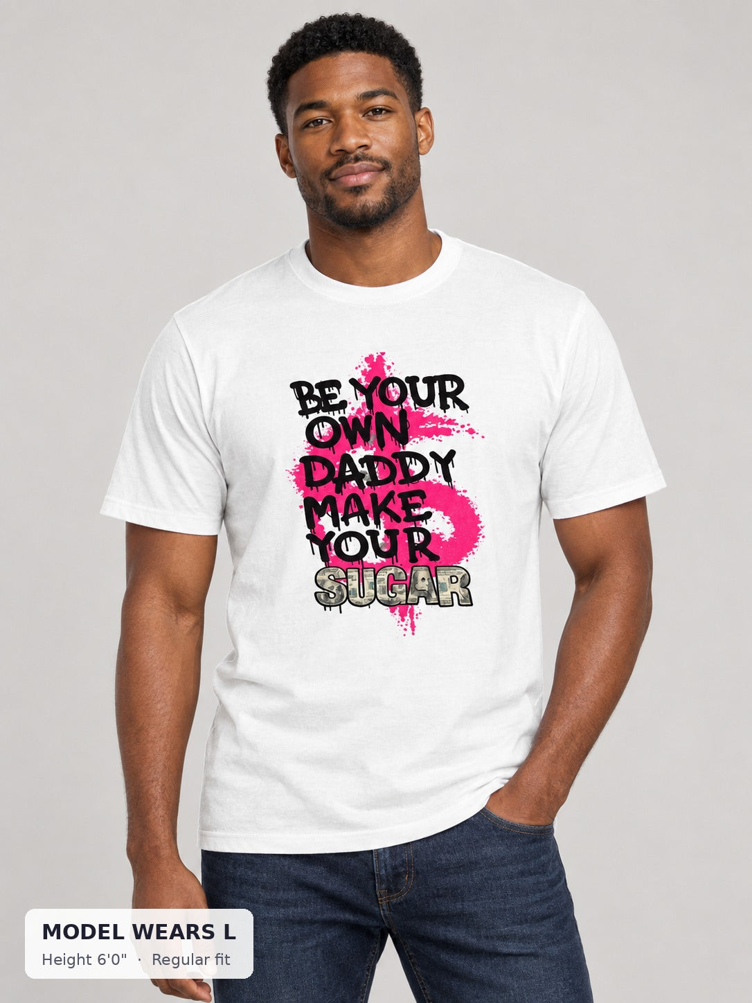 Be Your Own Daddy Tee on an athletic model wearing size L, 6'0" - Good Trouble Fashion