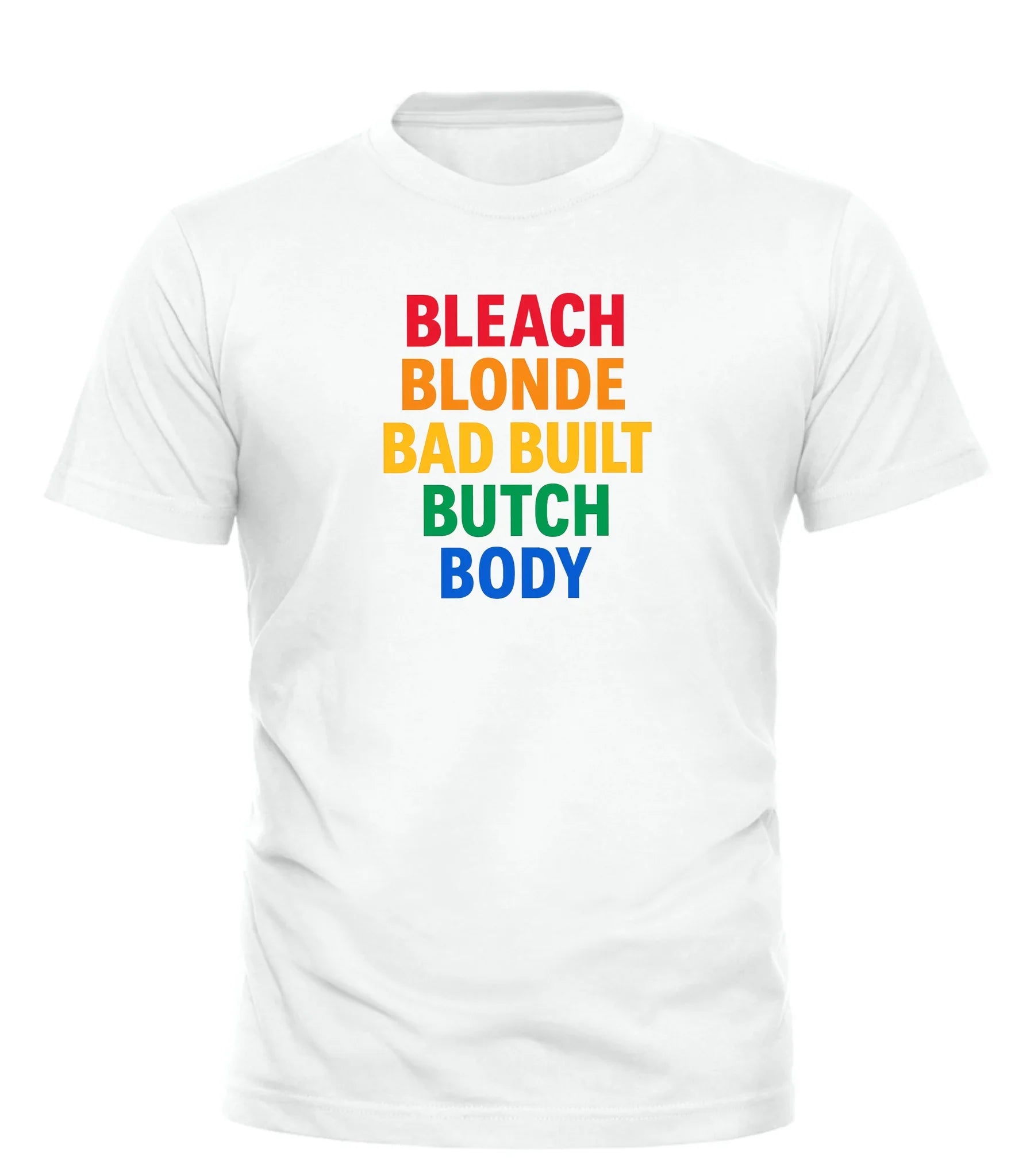 Good Trouble Garments bleach blonde butch t-shirt with colorful bold text on white fabric