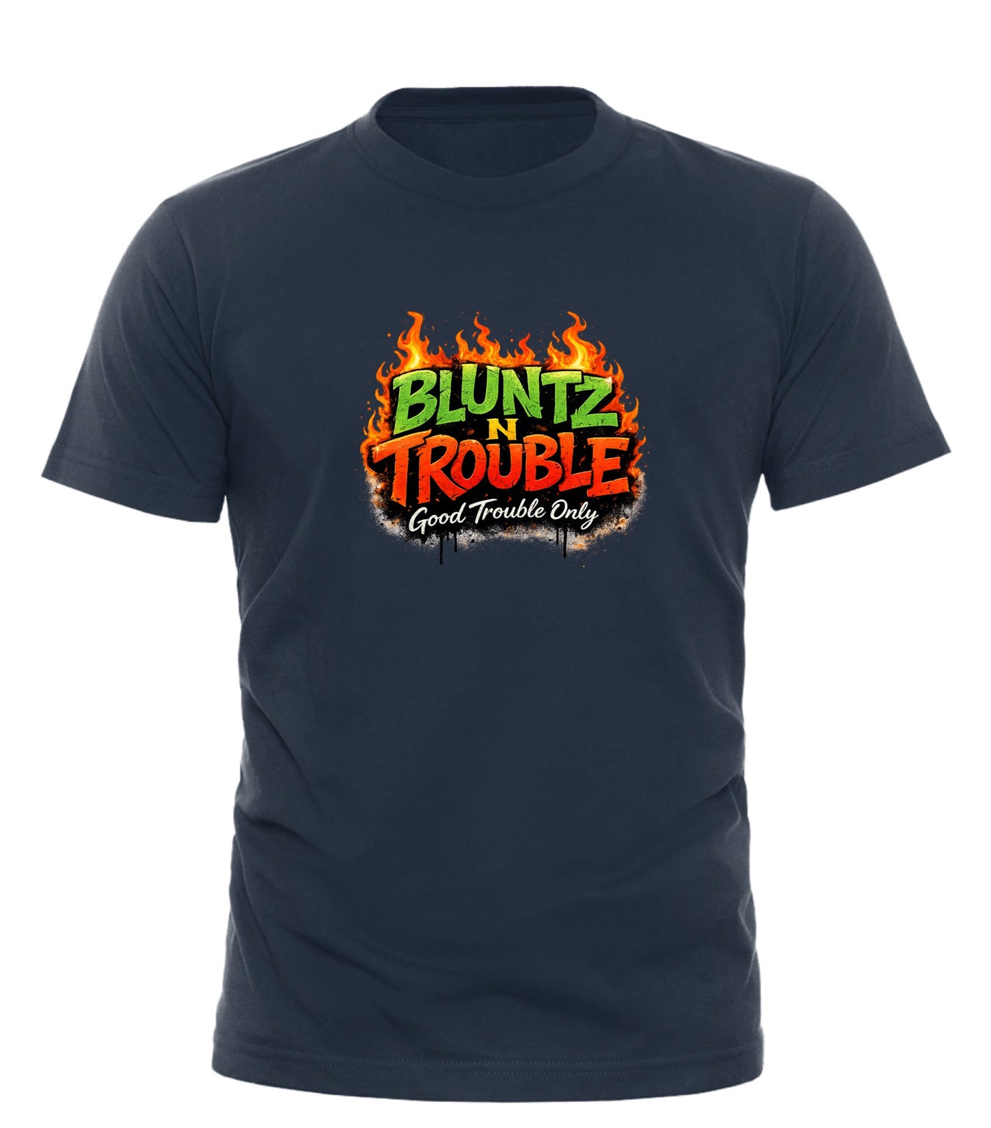 BLUNTZ N TROUBLE Good Trouble T-Shirt for Bold Expression - Good Trouble Fashion