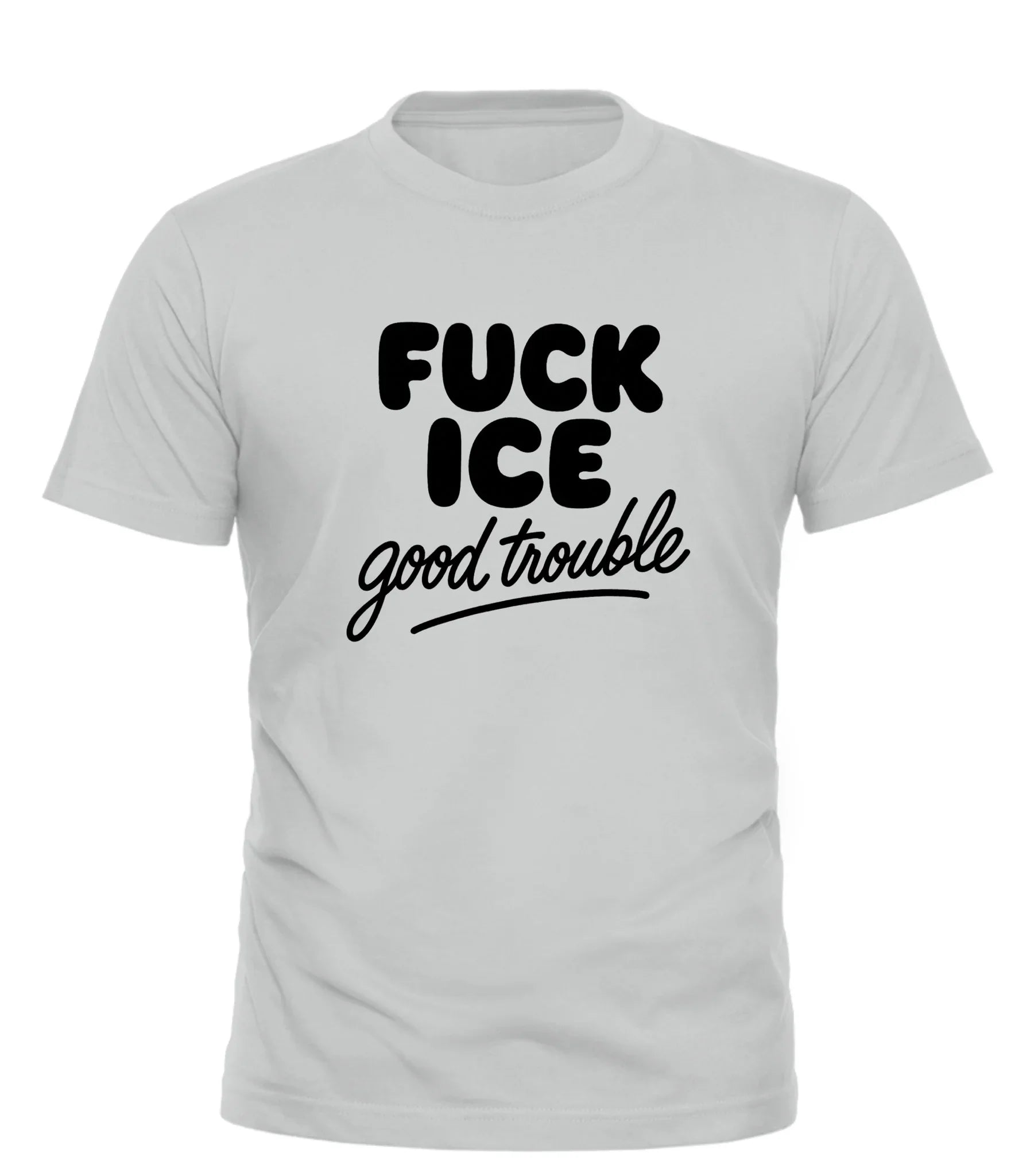 Good Trouble Garments white shirt with bold slogan shirt for adults black text design
