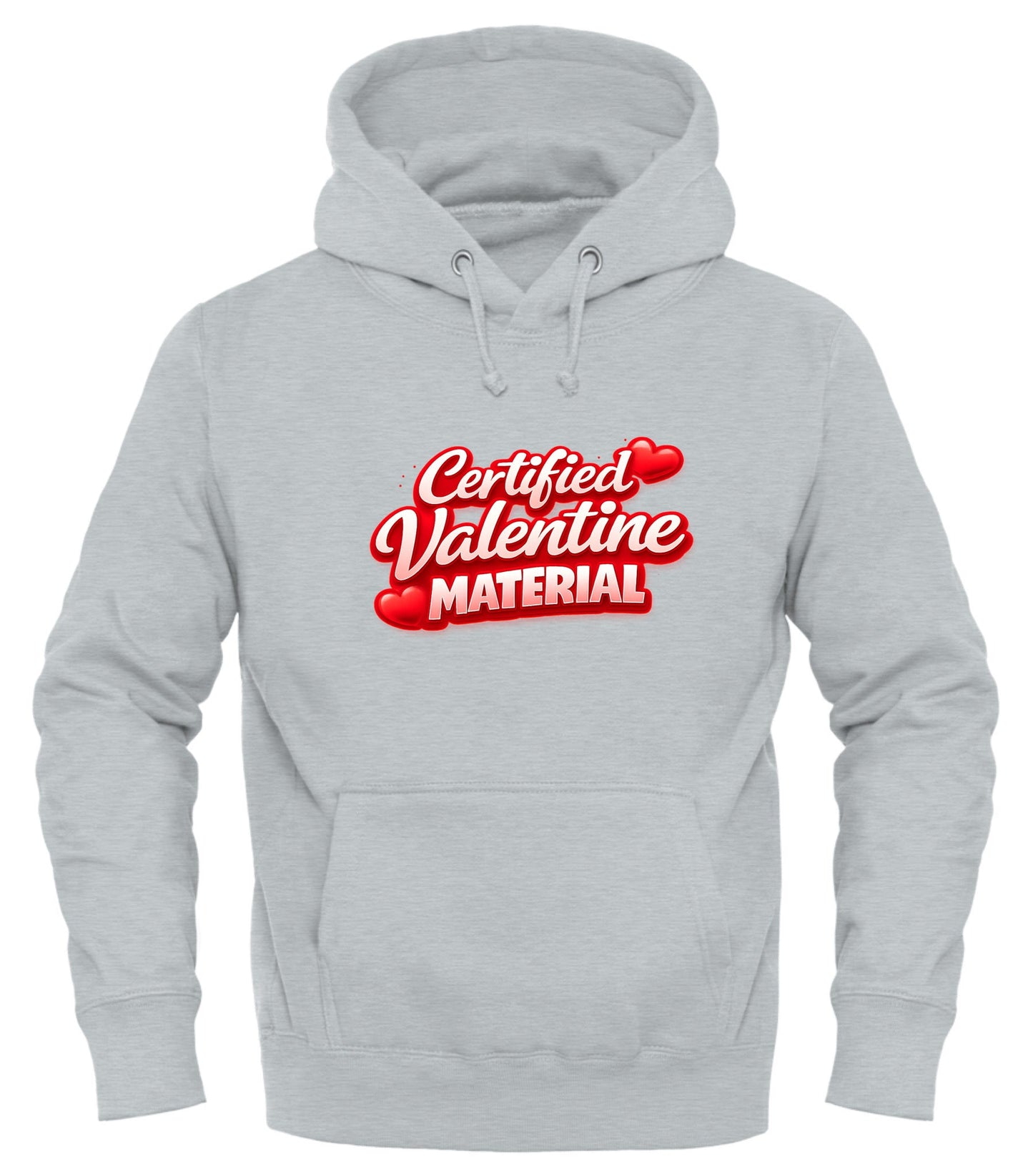 Certified Valentine Material Hoodie - Good Trouble Fashion