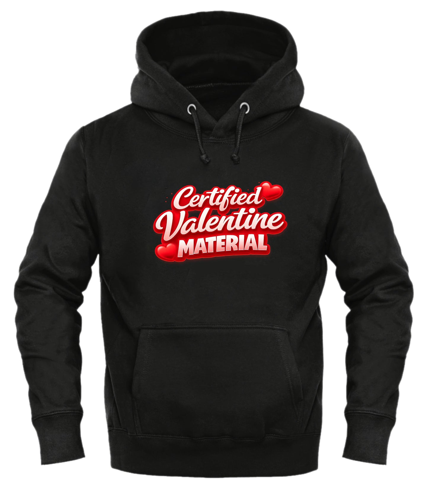 Certified Valentine Material Hoodie - Good Trouble Fashion