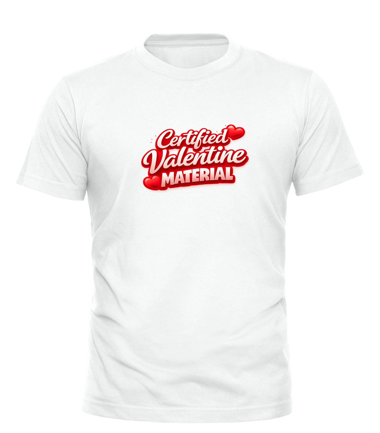 Certified Valentine's Day T-Shirt – Cute, Confident & Ready for Love - Good Trouble Fashion