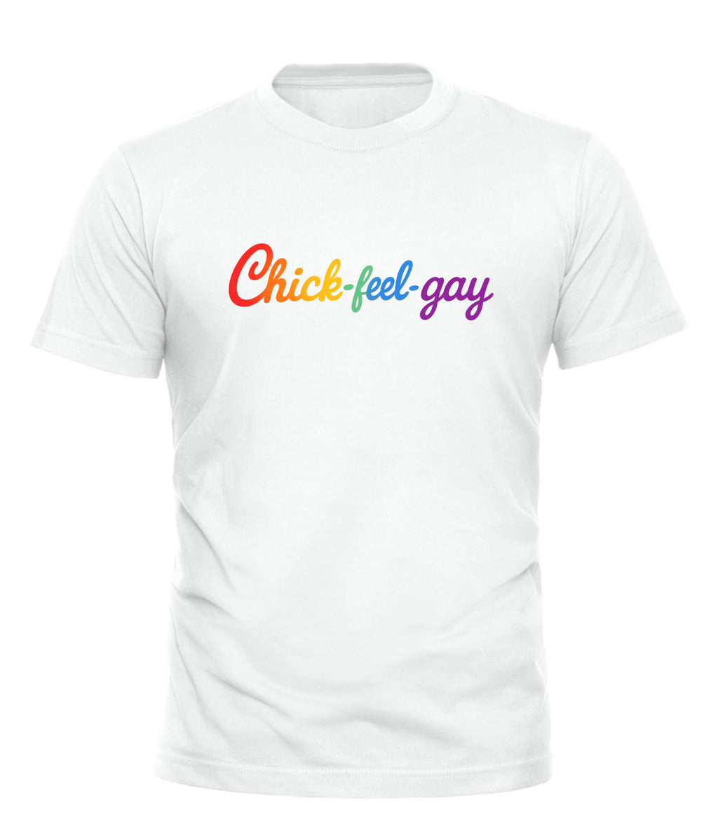 White Good Trouble Garments t-shirt with colorful Chick-feel-gay graphic tee text on front