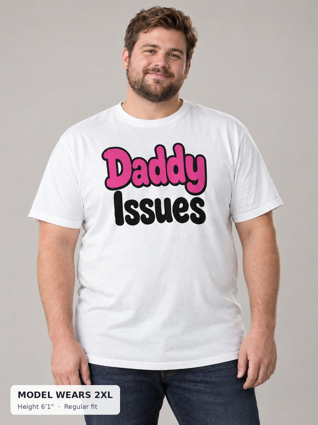 Daddy Issues Tee on a plus-size model wearing size 2XL, 6'1" - Good Trouble Fashion