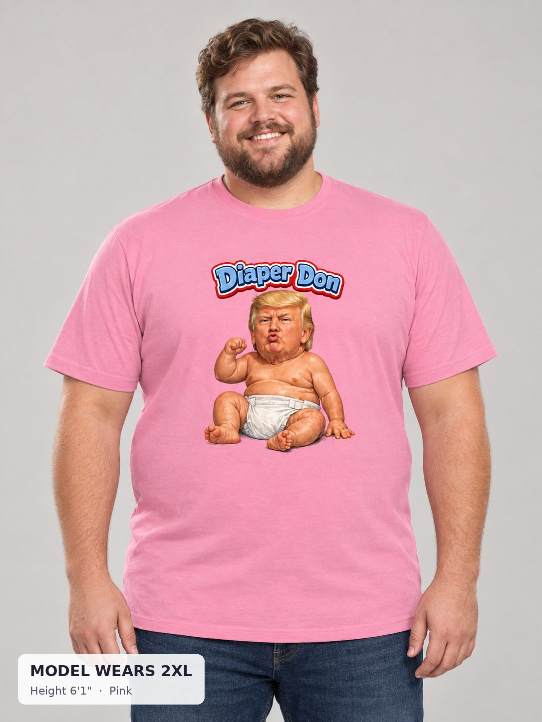 Diaper Don Political Tee in Pink on a plus-size model wearing size 2XL, 6'1" - Good Trouble Fashion