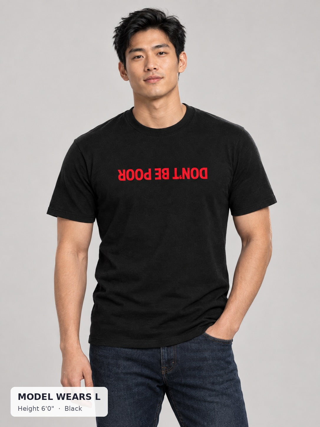 Don't Be Poor Tee in Black on an athletic model wearing size L, 6'0" - Good Trouble Fashion