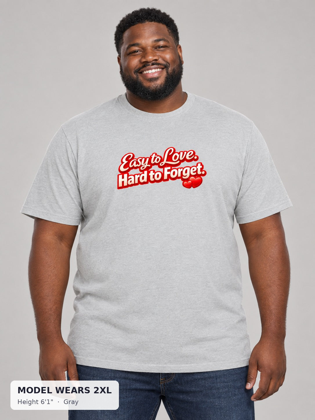 Easy to Love, Hard to Forget Tee in Gray on a plus-size model wearing size 2XL, 6'1" - Good Trouble Fashion