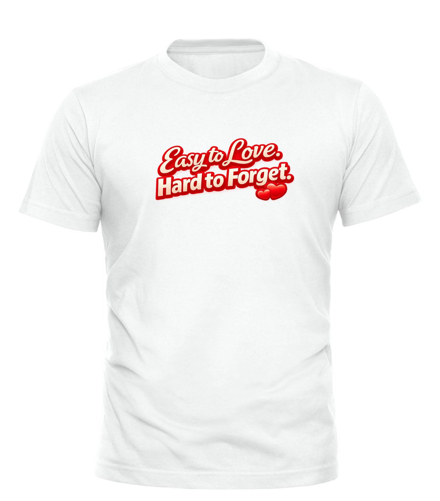 Easy to Love Hard to Forget Valentine's Graphic Tee - Unisex Valentine’s T-Shirt - Good Trouble Fashion