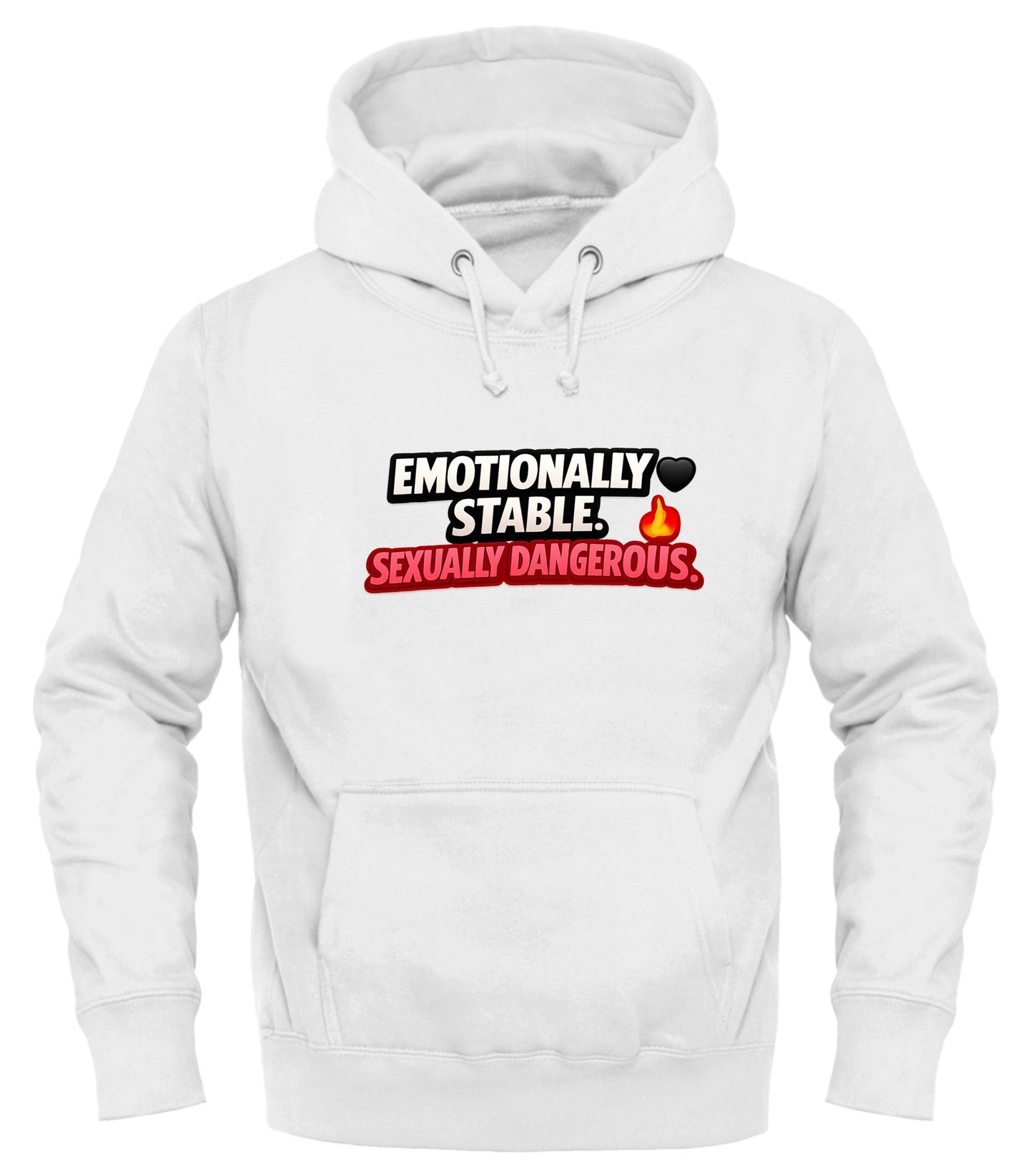 Emotionally Stable Hoodie - Funny Confidence Statement Apparel - Good Trouble Fashion