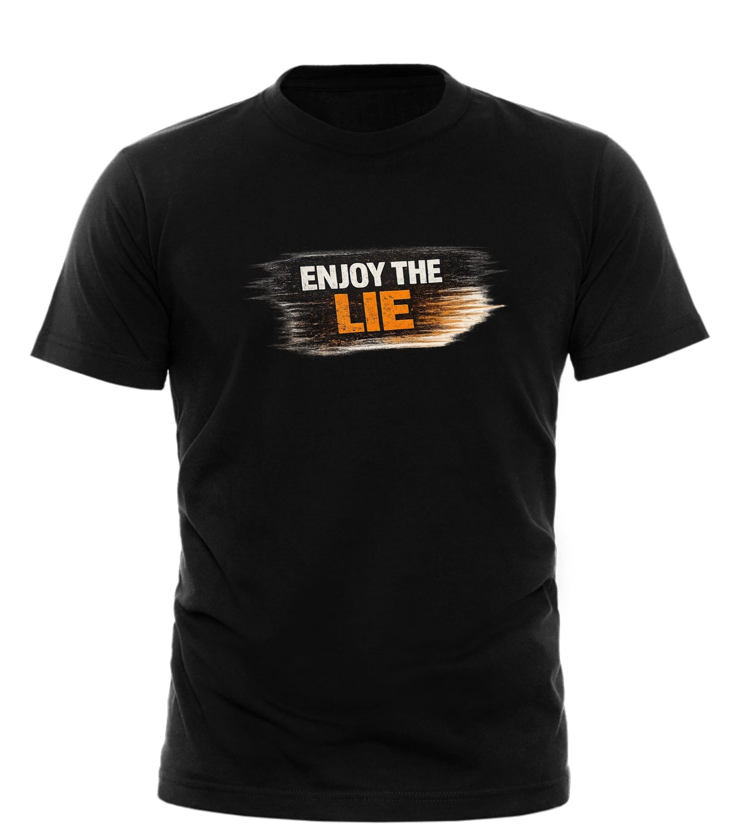 Enjoy the Lie T-shirt — After Dark Design for Bold Statement - Good Trouble Fashion