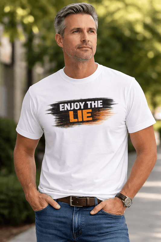 Enjoy the Lie T-shirt — After Dark Design for Bold Statement - Good Trouble Fashion
