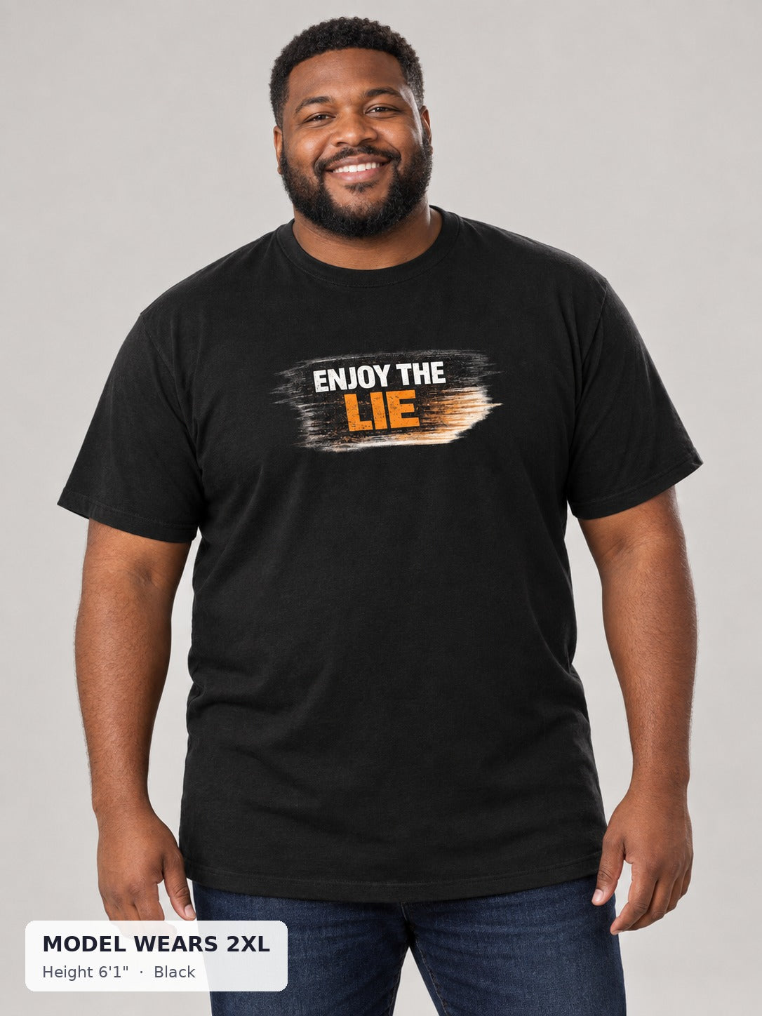 Enjoy the Lie Tee in Black on a plus-size model wearing size 2XL, 6'1" - Good Trouble Fashion