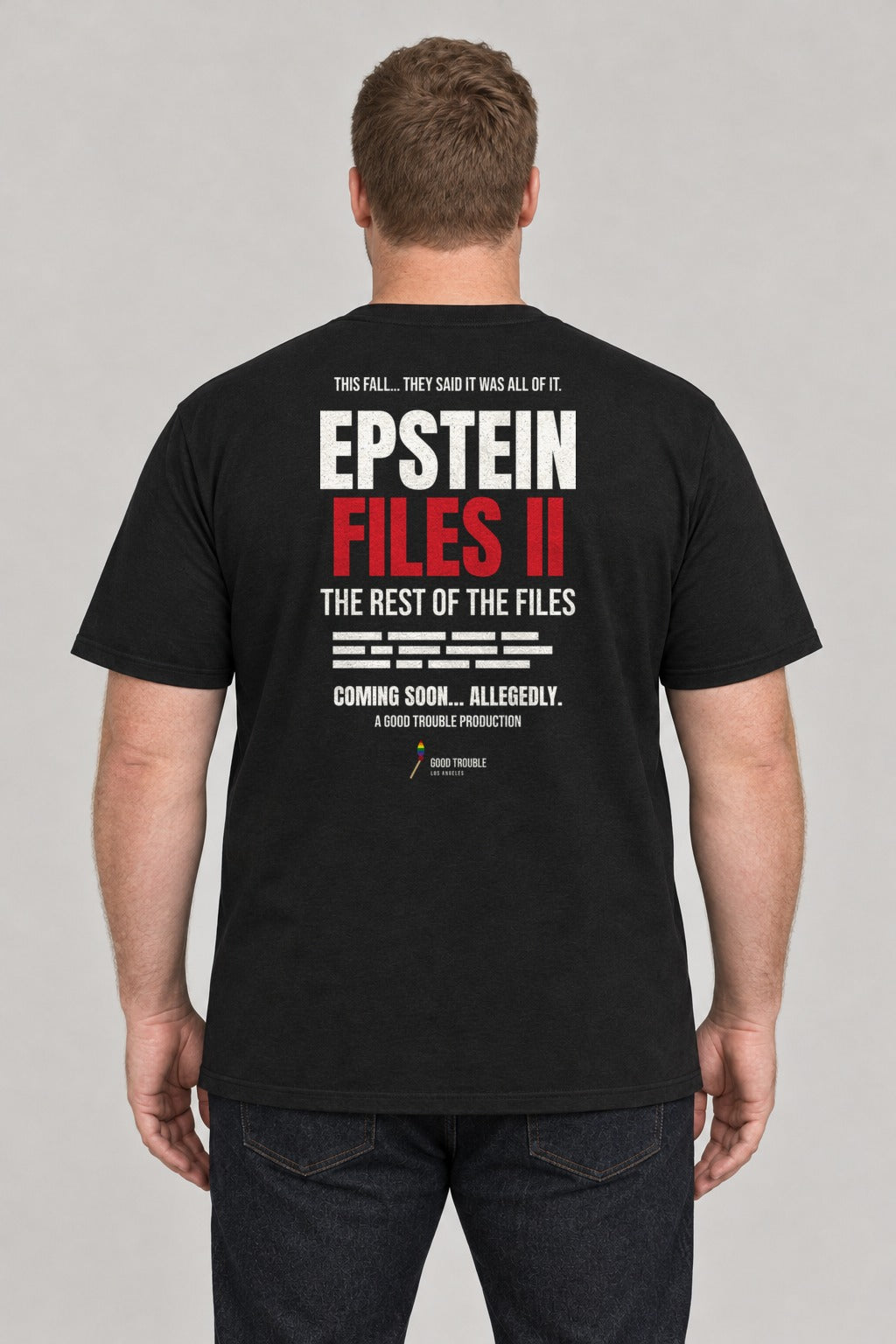 Epstein Files II Sequel Tee in Black, back view showing the EPSTEIN FILES II movie-poster back print, on a plus-size model wearing size 2XL, 6'1" - Good Trouble Fashion